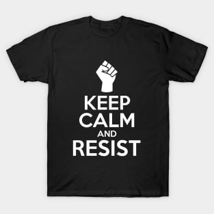 Keep Calm And Resist T-Shirt